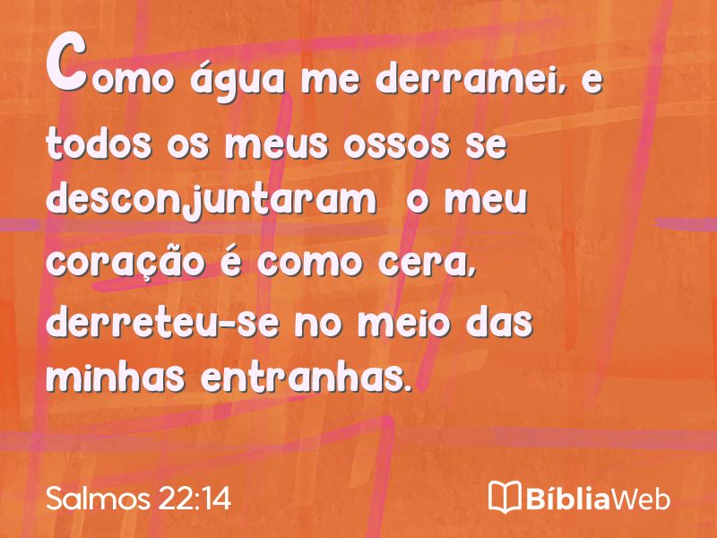 Salmos 22:14 em imagem para compartilhar