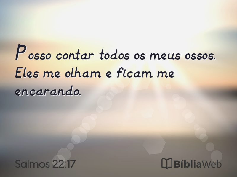 Salmos 22:17 em imagem para compartilhar