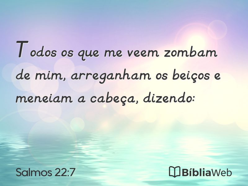 Salmos 22:7 em imagem para compartilhar
