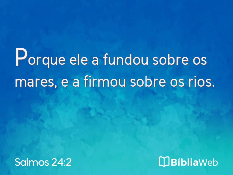 Salmos 24:2 em imagem para compartilhar