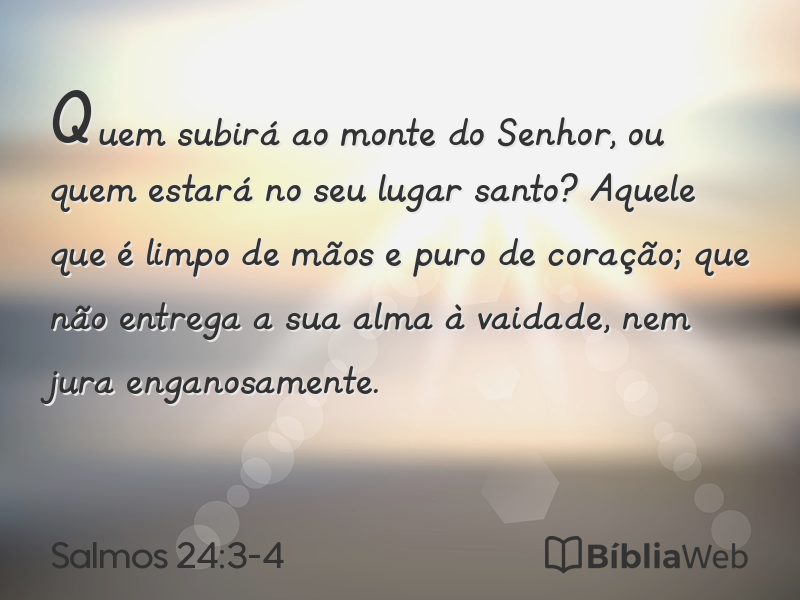 Salmos 24:3-4 em imagem para compartilhar