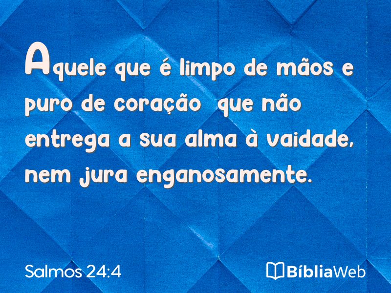 Salmos 24:4 em imagem para compartilhar