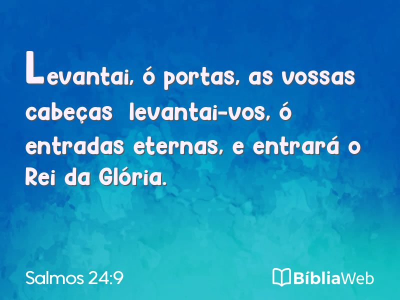 Salmos 24:9 em imagem para compartilhar