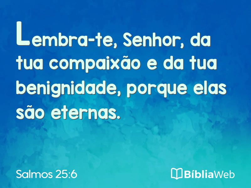 Salmos 25:6 em imagem para compartilhar