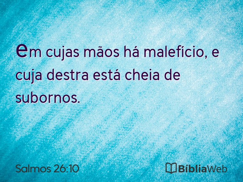 Salmos 26:10 em imagem para compartilhar