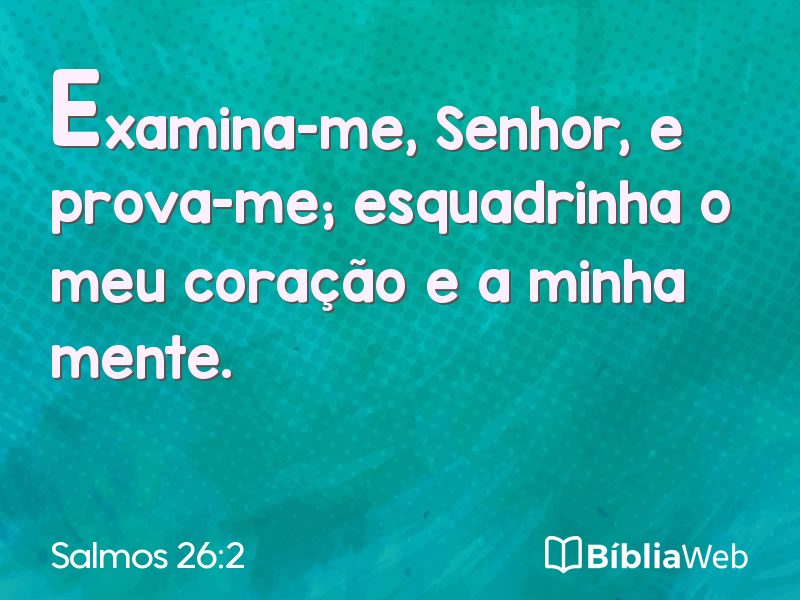 Salmos 26:2 em imagem para compartilhar