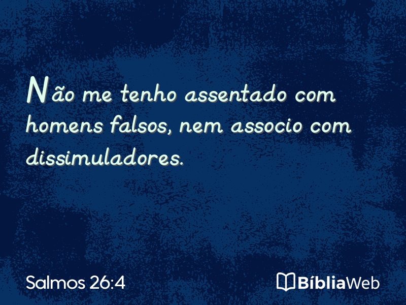 Salmos 26:4 em imagem para compartilhar