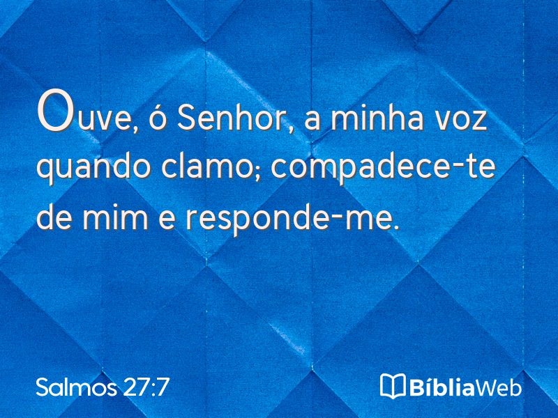 Salmos 27:7 em imagem para compartilhar