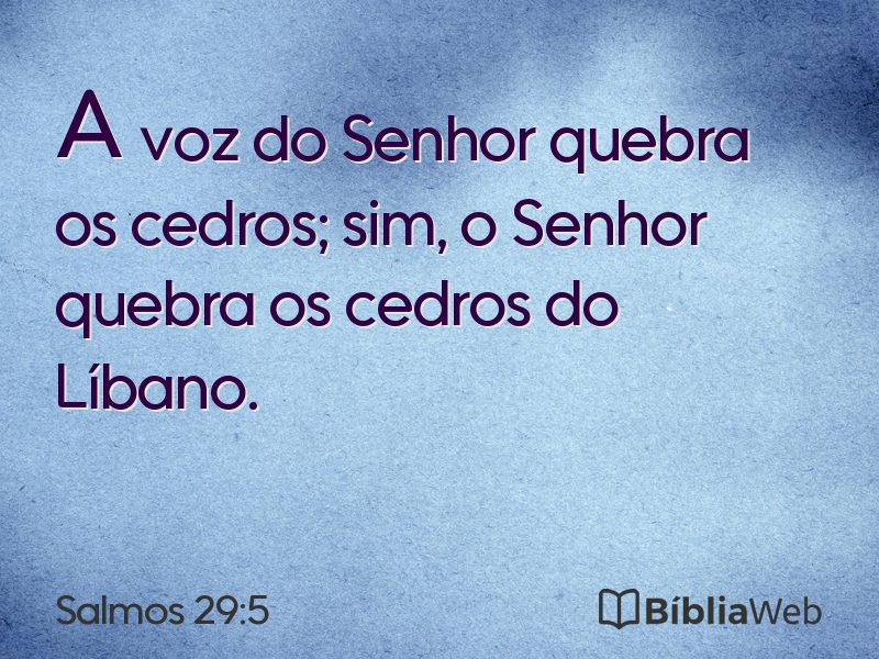 Salmos 29:5 em imagem para compartilhar