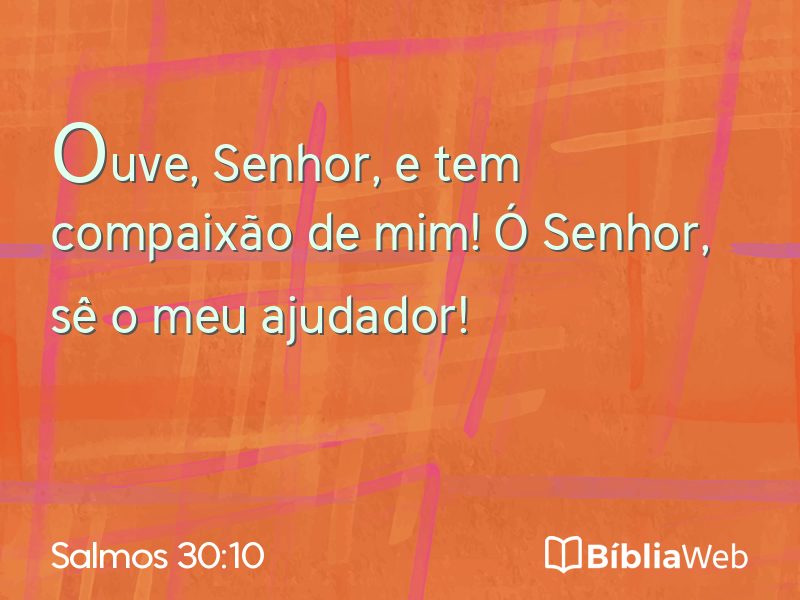Salmos 30:10 em imagem para compartilhar