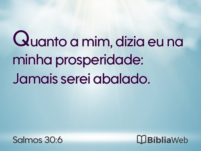 Salmos 30:6 em imagem para compartilhar