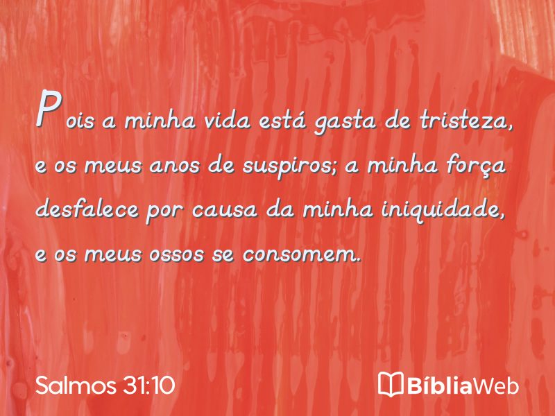 Salmos 31:10 em imagem para compartilhar