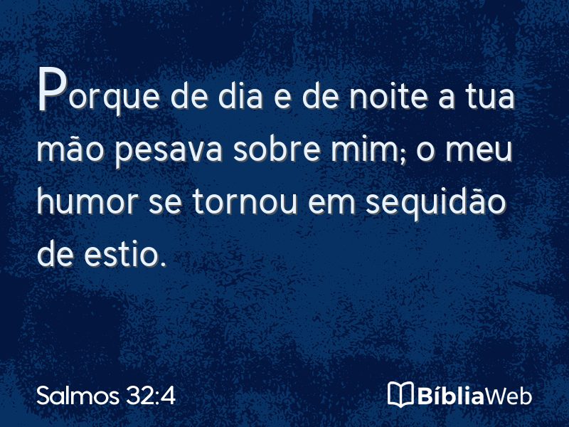 Salmos 32:4 em imagem para compartilhar