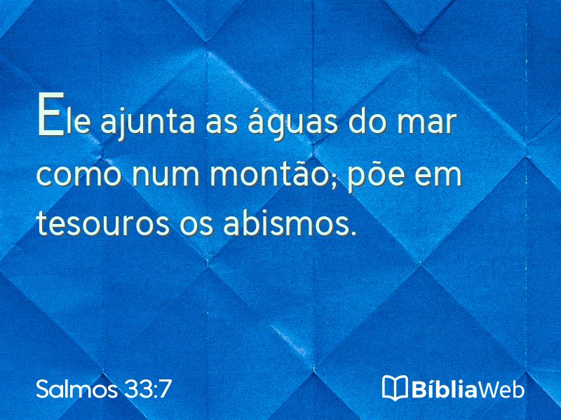 Salmos 33:7 em imagem para compartilhar