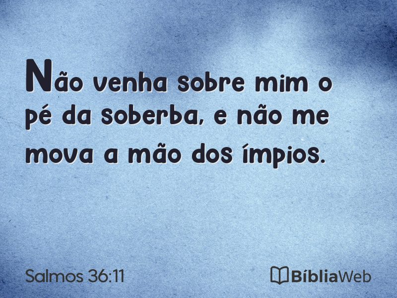 Salmos 36:11 em imagem para compartilhar