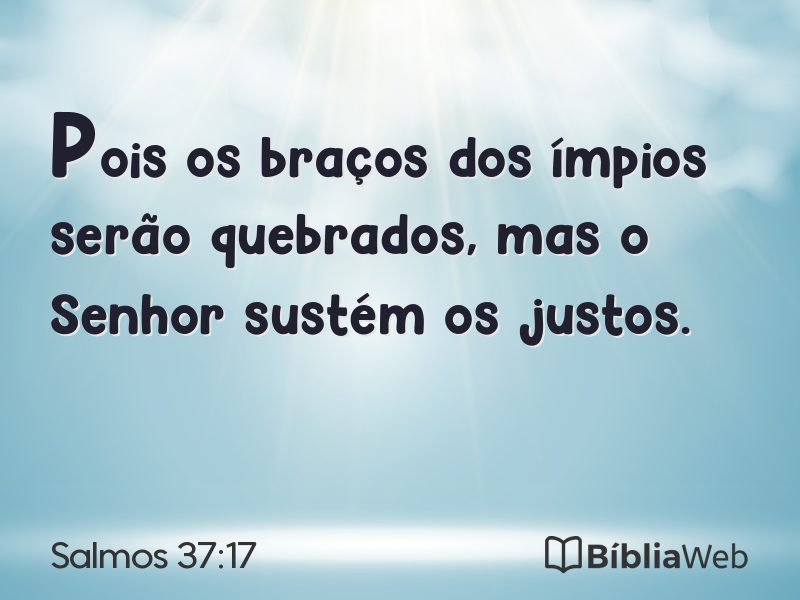 Salmos 37:17 em imagem para compartilhar
