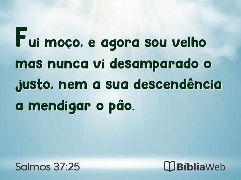 Salmos 37:25 em imagem para compartilhar