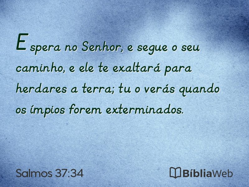 Salmos 37:34 em imagem para compartilhar