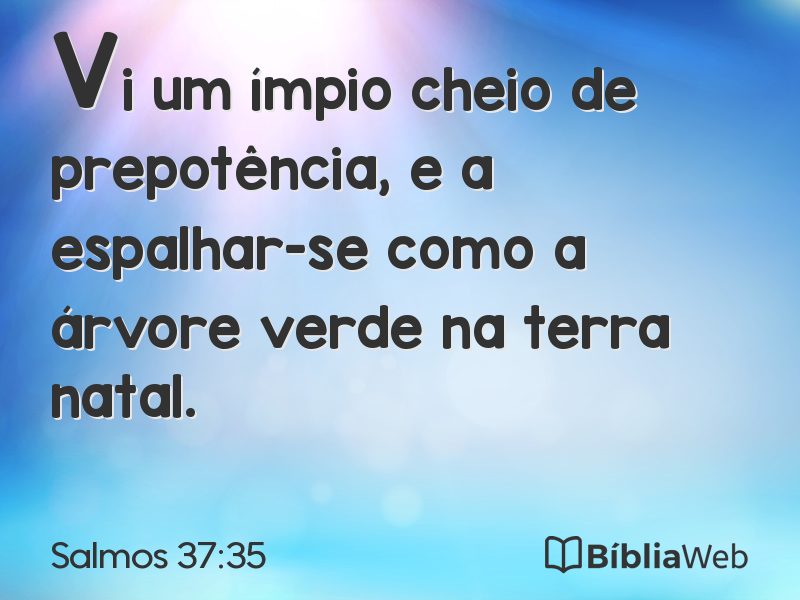 Salmos 37:35 em imagem para compartilhar
