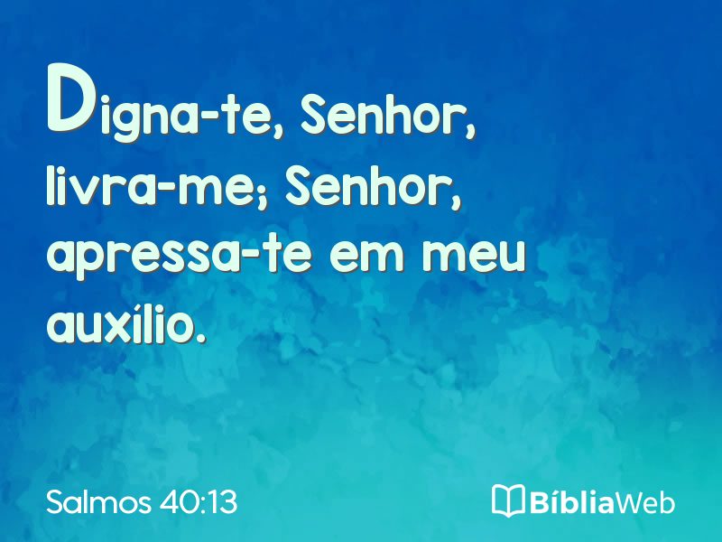 Salmos 40:13 em imagem para compartilhar