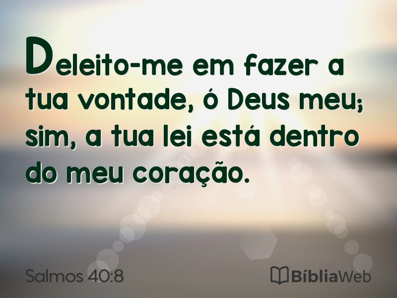 Salmos 40:8 em imagem para compartilhar