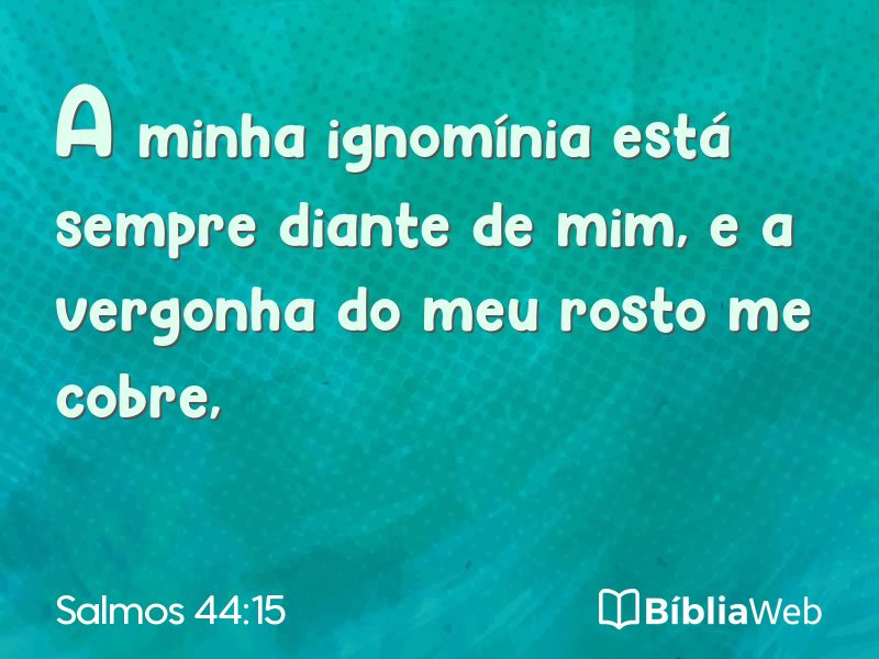 Salmos 44:15 em imagem para compartilhar