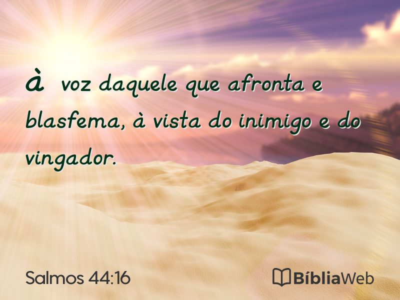 Salmos 44:16 em imagem para compartilhar