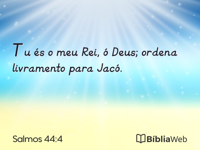 Salmos 44:4 em imagem para compartilhar