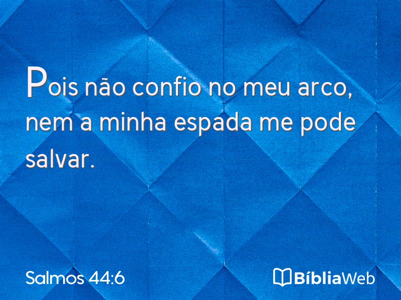 Salmos 44:6 em imagem para compartilhar
