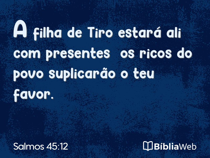 Salmos 45:12 em imagem para compartilhar