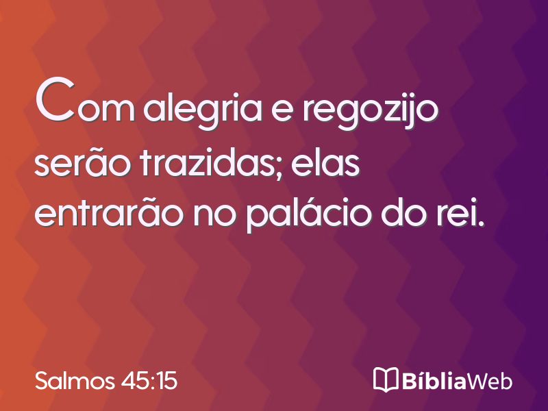 Salmos 45:15 em imagem para compartilhar