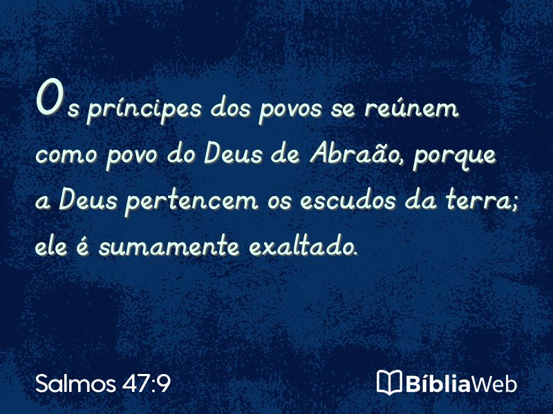 Salmos 47:9 em imagem para compartilhar