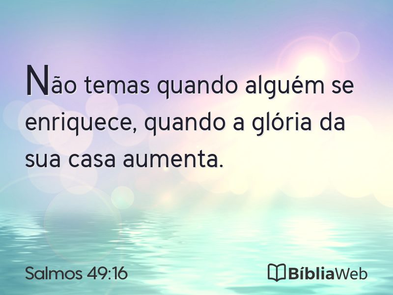 Salmos 49:16 em imagem para compartilhar