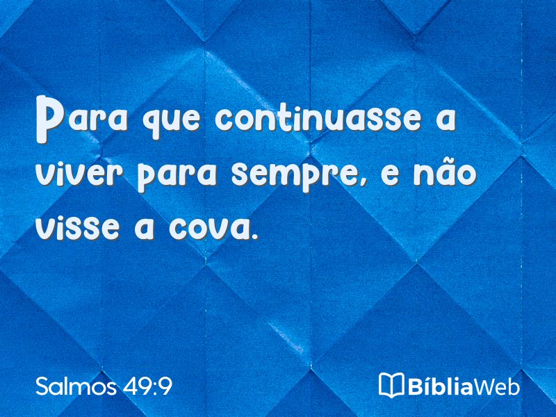 Salmos 49:9 em imagem para compartilhar