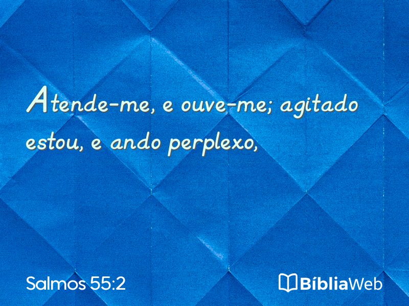 Salmos 55:2 em imagem para compartilhar