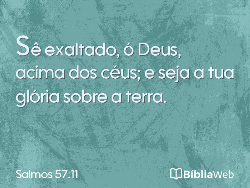 Salmos 57:11 em imagem para compartilhar