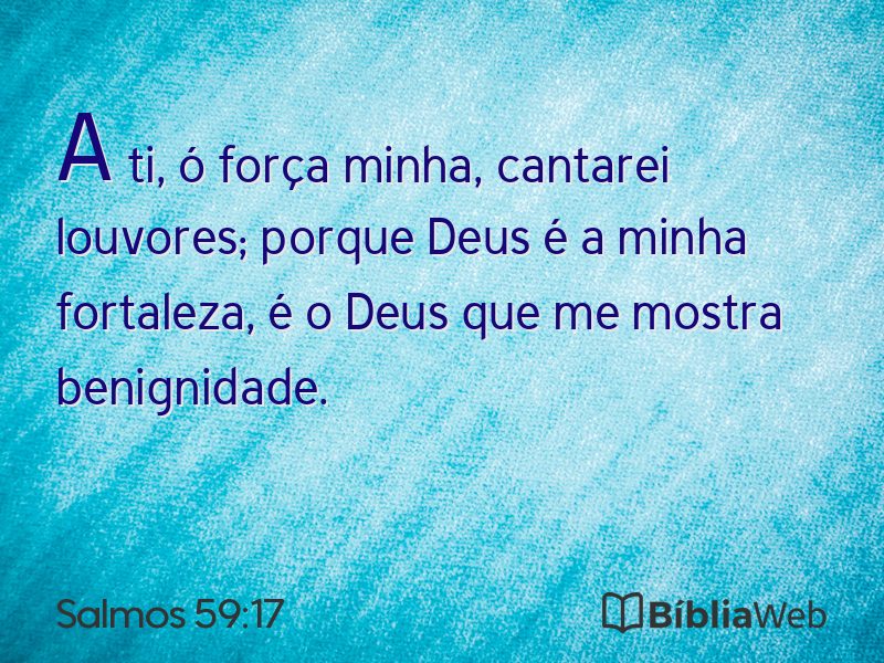 Salmos 59:17 em imagem para compartilhar