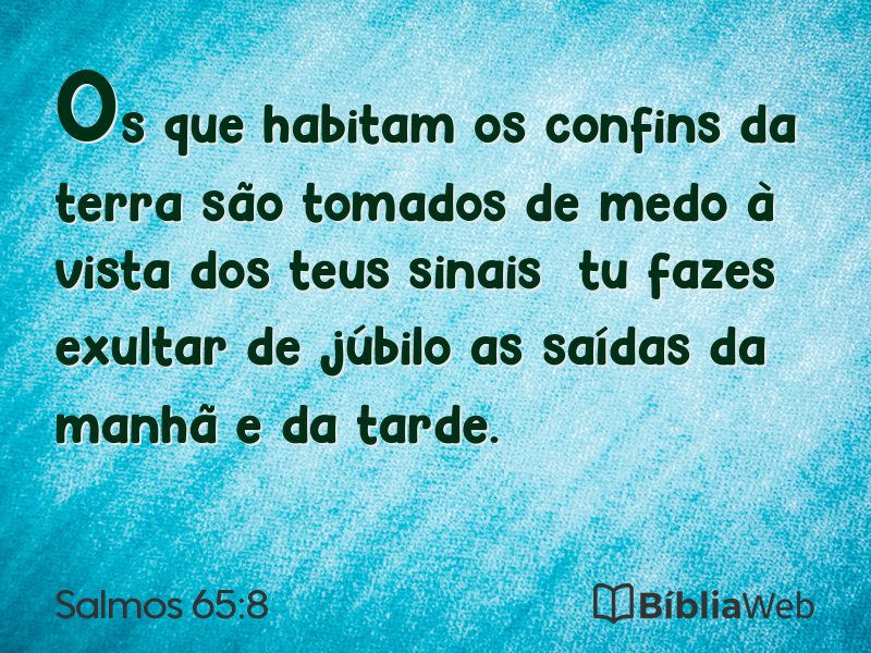 Salmos 65:8 em imagem para compartilhar