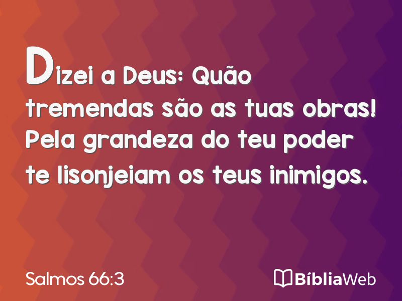 Salmos 66:3 em imagem para compartilhar