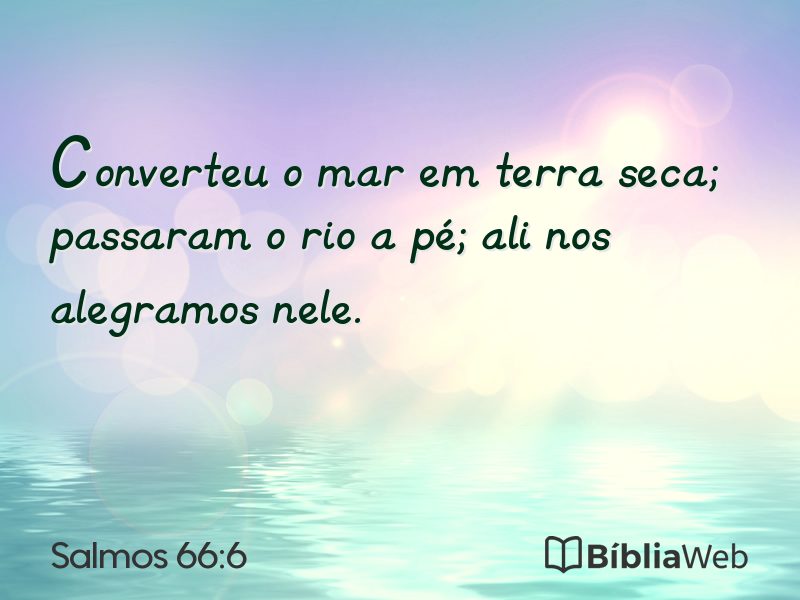 Salmos 66:6 em imagem para compartilhar