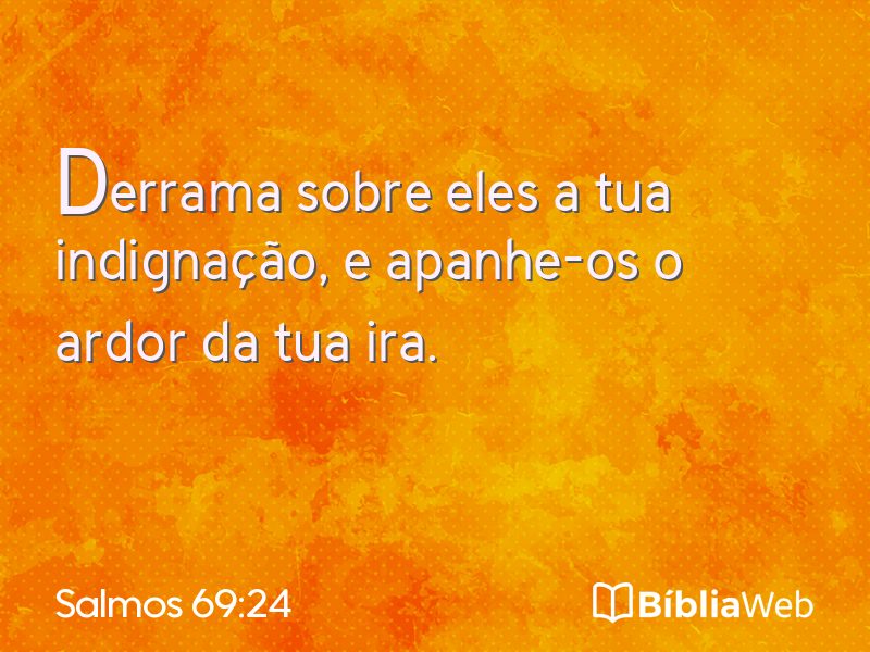 Salmos 69:24 em imagem para compartilhar