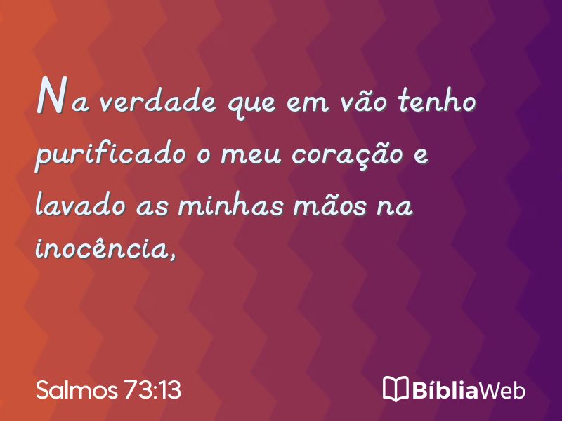 Salmos 73:13 em imagem para compartilhar