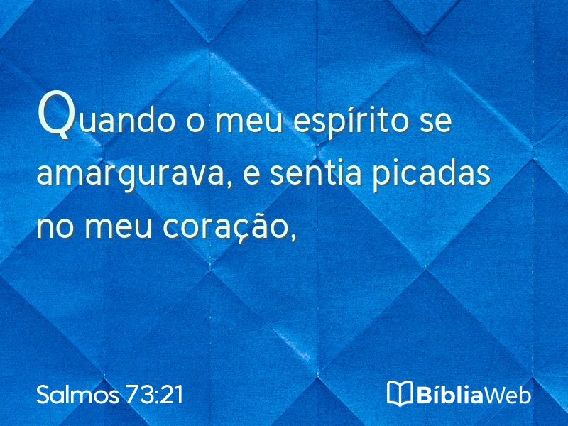 Salmos 73:21 em imagem para compartilhar