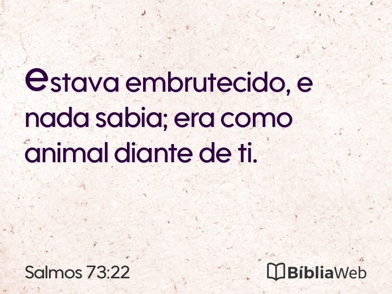 Salmos 73:22 em imagem para compartilhar