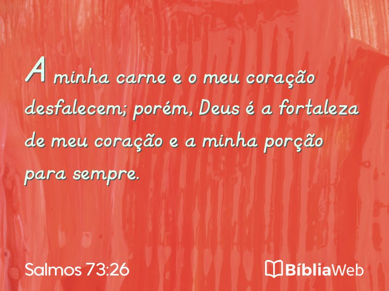 Salmos 73:26 em imagem para compartilhar