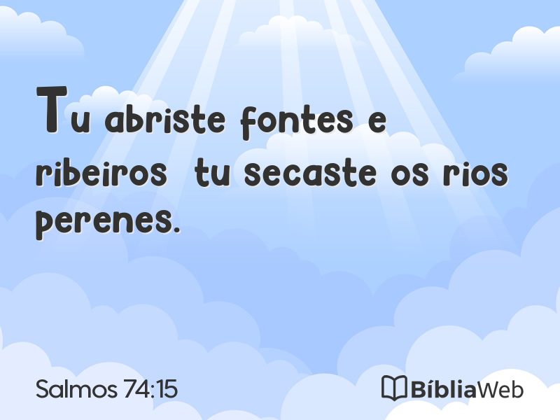 Salmos 74:15 em imagem para compartilhar