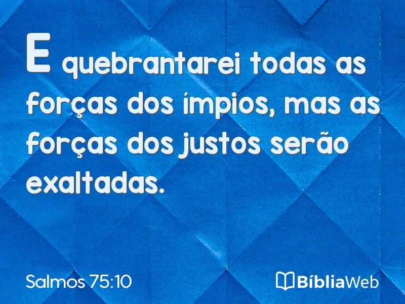 Salmos 75:10 em imagem para compartilhar