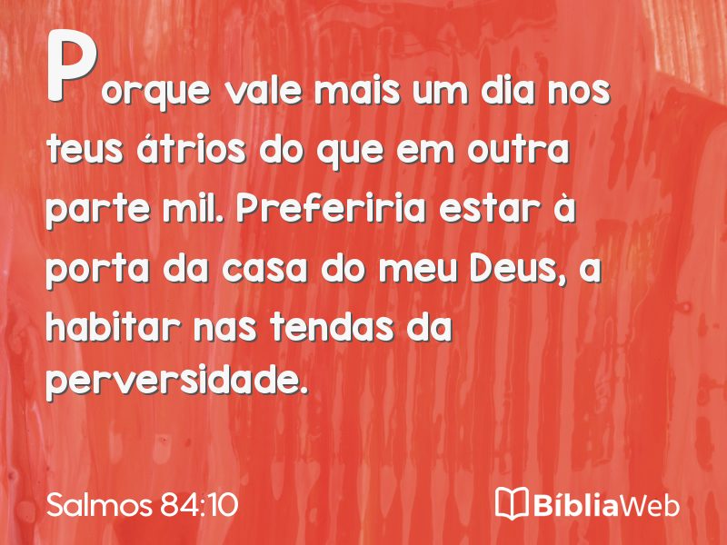 Salmos 84:10 em imagem para compartilhar