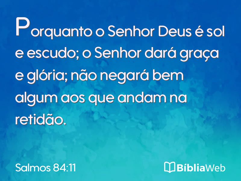 Salmos 84:11 em imagem para compartilhar