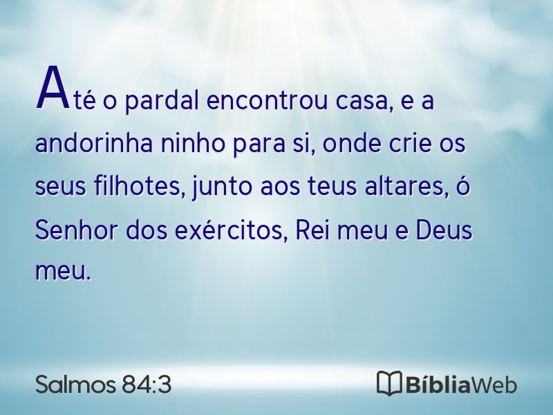 Salmos 84:3 em imagem para compartilhar